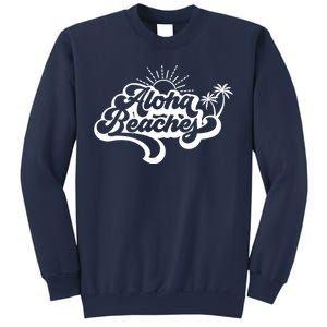 Aloha Beaches Tropical Vacation Sweatshirt