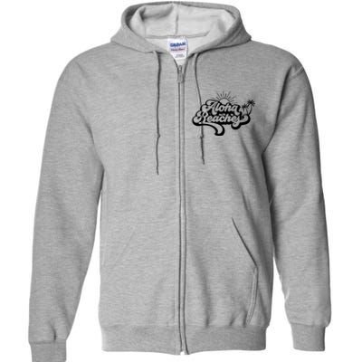 Aloha Beaches Tropical Vacation Full Zip Hoodie