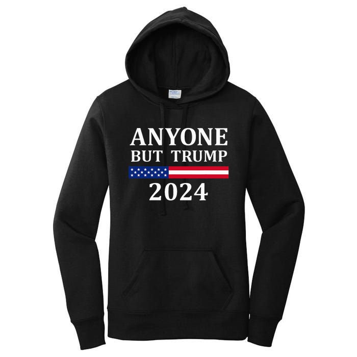 Anyone But Trump 2024 Presidential Campaign Style  Women's Pullover Hoodie