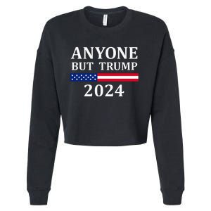 Anyone But Trump 2024 Presidential Campaign Style  Cropped Pullover Crew