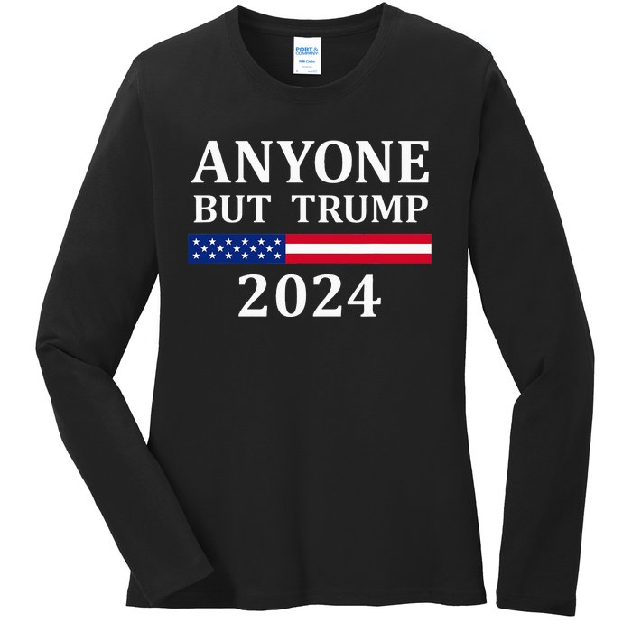 Anyone But Trump 2024 Presidential Campaign Style  Ladies Long Sleeve Shirt