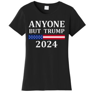 Anyone But Trump 2024 Presidential Campaign Style  Women's T-Shirt