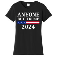 Anyone But Trump 2024 Presidential Campaign Style  Women's T-Shirt