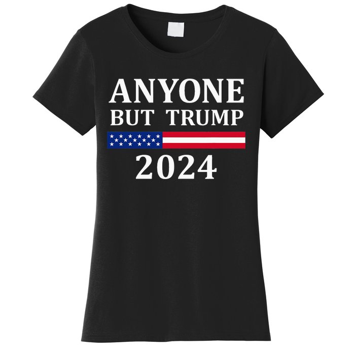 Anyone But Trump 2024 Presidential Campaign Style  Women's T-Shirt