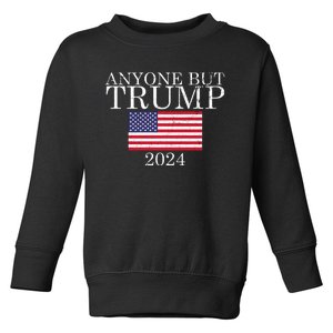 Anyone But Trump 2024 Presidential Campaign Sty Toddler Sweatshirt