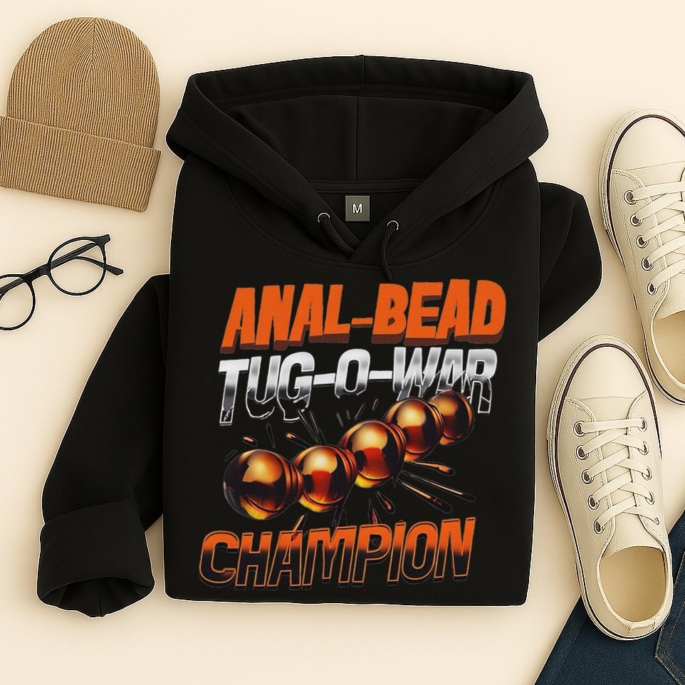Anal Bead Tug O War Champion Funny Saying Hoodie