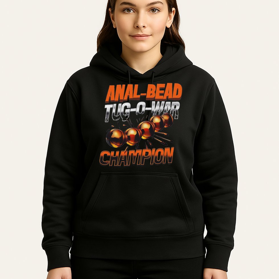 Anal Bead Tug O War Champion Funny Saying Hoodie