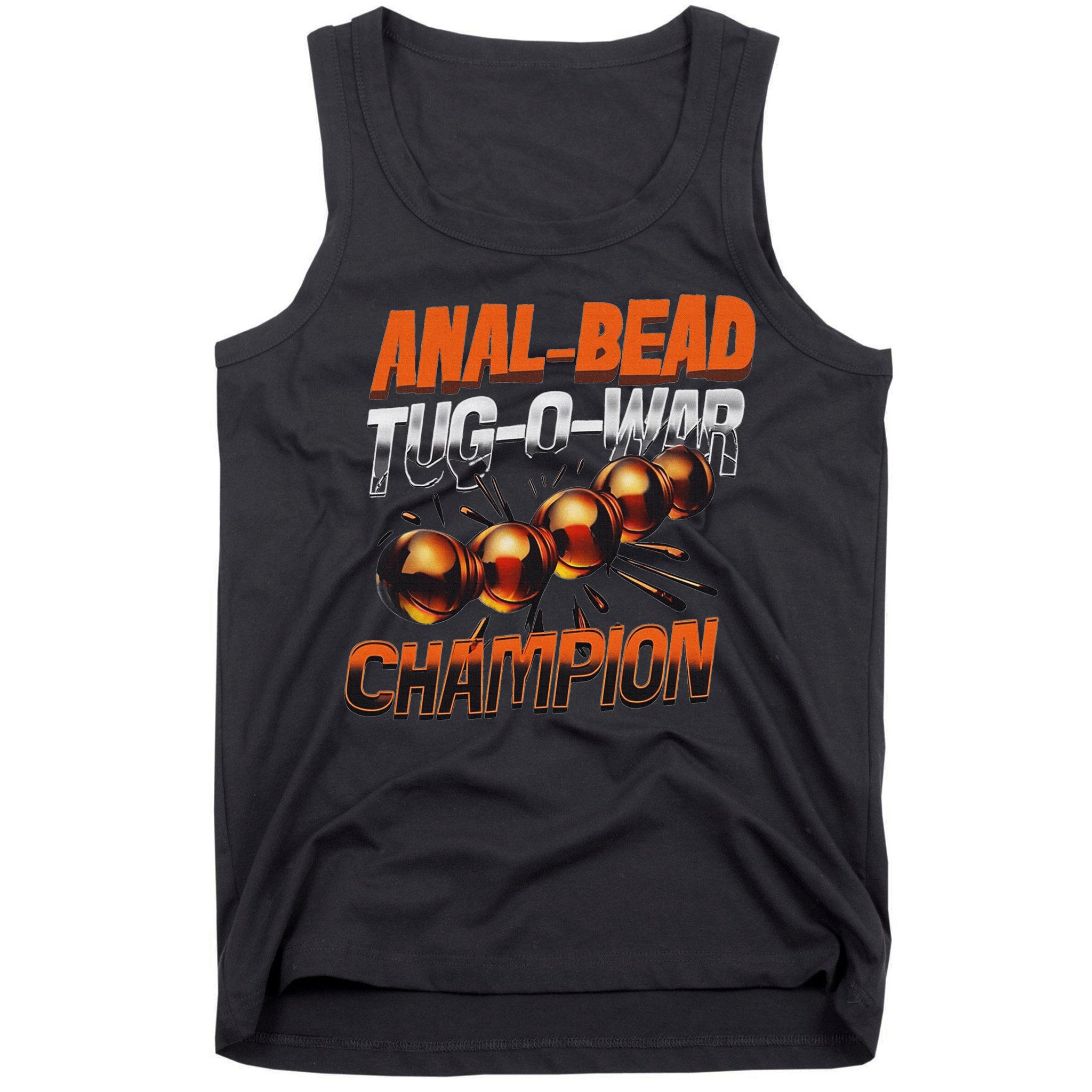 Anal Bead Tug O War Champion Funny Saying Tank Top
