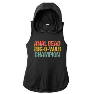 Anal Bead Tugowar Champion Funny Saying Sarcastic Novelty Ladies PosiCharge Tri-Blend Wicking Draft Hoodie Tank