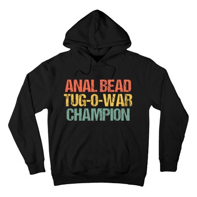 Anal Bead Tugowar Champion Funny Saying Sarcastic Novelty Hoodie