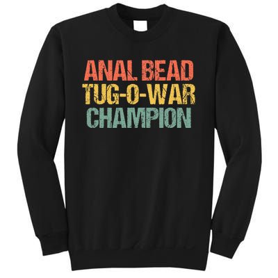 Anal Bead Tugowar Champion Funny Saying Sarcastic Novelty Sweatshirt