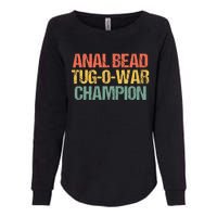 Anal Bead Tugowar Champion Funny Saying Sarcastic Novelty Womens California Wash Sweatshirt