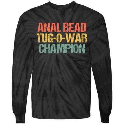 Anal Bead Tugowar Champion Funny Saying Sarcastic Novelty Tie-Dye Long Sleeve Shirt