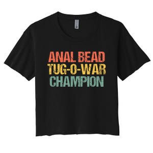 Anal Bead Tugowar Champion Funny Saying Sarcastic Novelty Women's Crop Top Tee