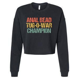 Anal Bead Tugowar Champion Funny Saying Sarcastic Novelty Cropped Pullover Crew