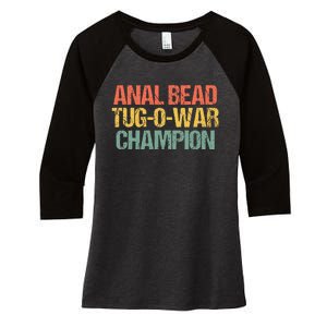 Anal Bead Tugowar Champion Funny Saying Sarcastic Novelty Women's Tri-Blend 3/4-Sleeve Raglan Shirt