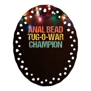 Anal Bead Tugowar Champion Funny Saying Sarcastic Novelty Ceramic Oval Ornament