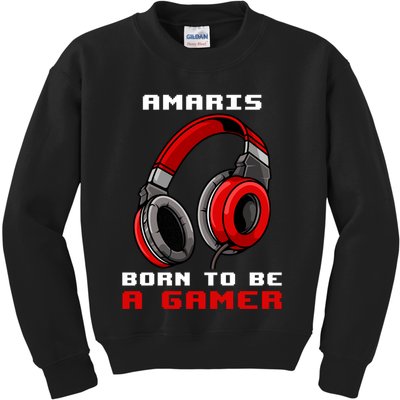 Amaris Born To Be A Gamer Personalized Gift Funny Gamer Kids Sweatshirt