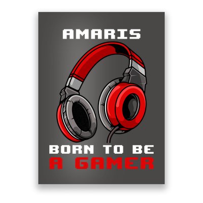 Amaris Born To Be A Gamer Personalized Gift Funny Gamer Poster