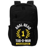 Anal Bead Tugowar Champion Funny Quote Sarcastic Saying Impact Tech Backpack