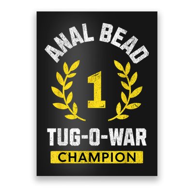 Anal Bead Tugowar Champion Funny Quote Sarcastic Saying Poster
