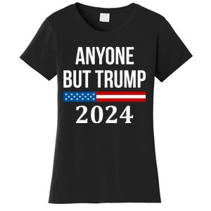 Anyone But Trump 2024 Presidential Campaign Style Women's T-Shirt