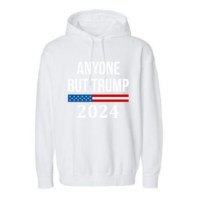 Anyone But Trump 2024 Presidential Campaign Style Garment-Dyed Fleece Hoodie