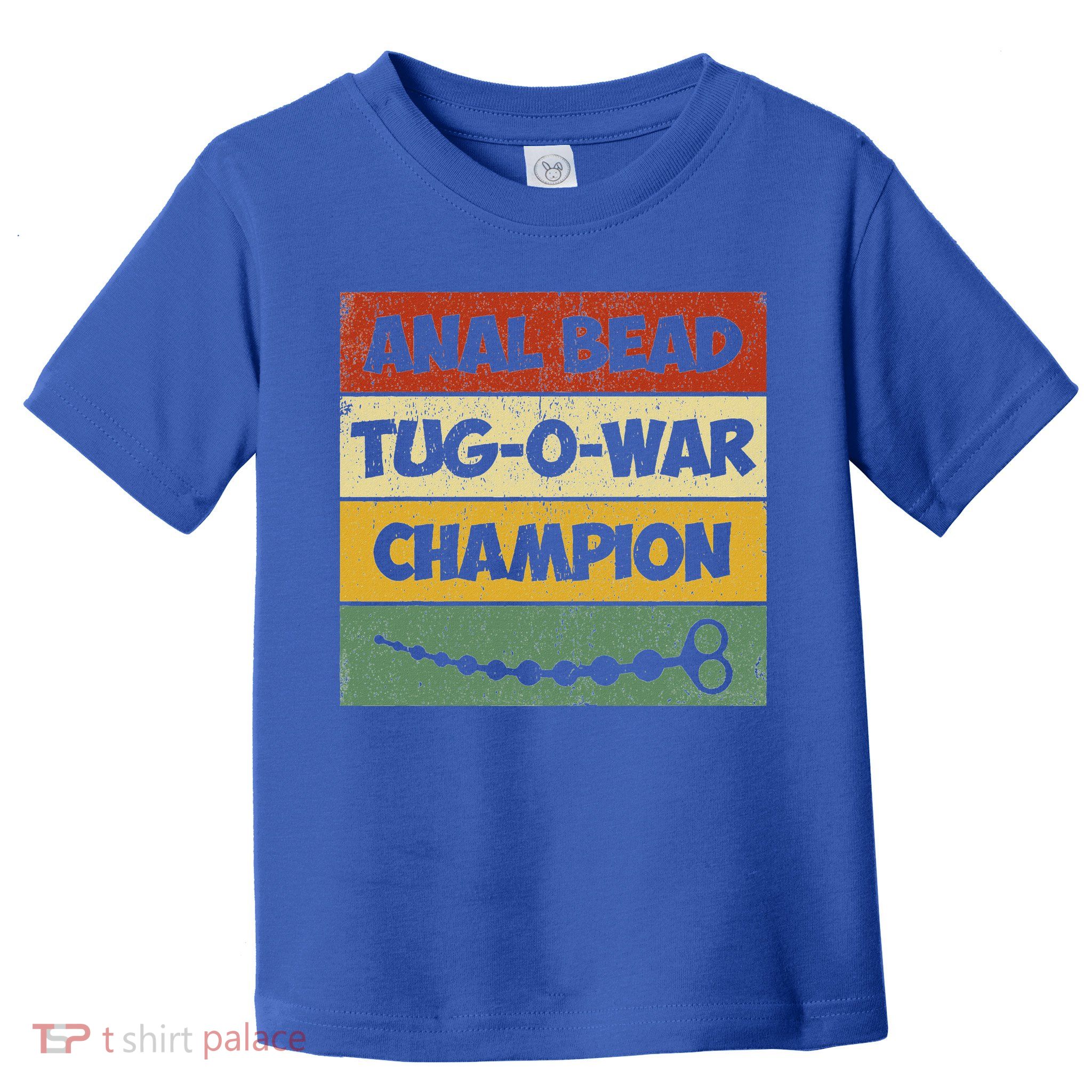 Anal Bead Tug O War Champion Toddler T-Shirt