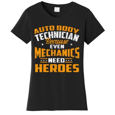 Auto Body Technician Heroes Automotive Car Customizer Women's T-Shirt