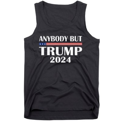 Anyone But Trump 2024 Anyone But Trump Sarcastic Election Tank Top