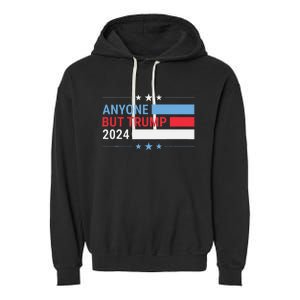 Anyone But Trump 2024 President Election Funny Anti Trump Garment-Dyed Fleece Hoodie