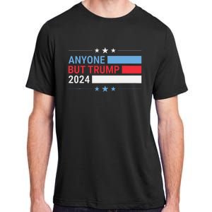 Anyone But Trump 2024 President Election Funny Anti Trump Adult ChromaSoft Performance T-Shirt