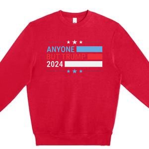 Anyone But Trump 2024 President Election Funny Anti Trump Premium Crewneck Sweatshirt