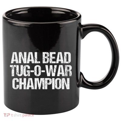Anal Bead Tugowar Champion Funny Saying Sarcastic Novelty 11oz C Handle Ceramic Mug
