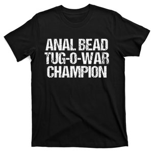 Anal Bead Tugowar Champion Funny Saying Sarcastic Novelty T-Shirt