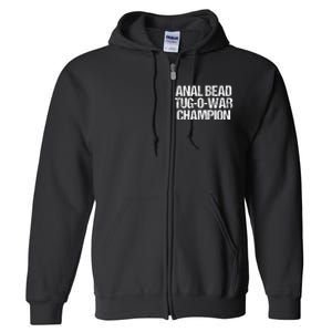 Anal Bead Tugowar Champion Funny Saying Sarcastic Novelty Full Zip Hoodie