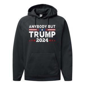 Anybody But Trump 2024 Anyone But Trump Presidential Performance Fleece Hoodie