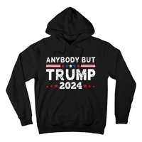 Anybody But Trump 2024 Anyone But Trump Presidential Hoodie