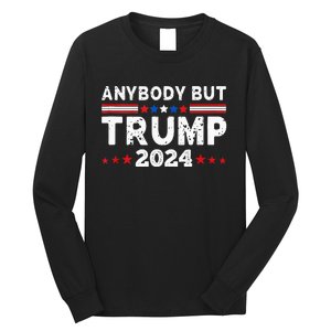 Anybody But Trump 2024 Anyone But Trump Presidential Long Sleeve Shirt