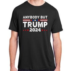 Anybody But Trump 2024 Anyone But Trump Presidential Adult ChromaSoft Performance T-Shirt