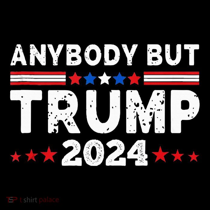 Anybody But Trump 2024 Anyone But Trump Presidential Premium T-Shirt