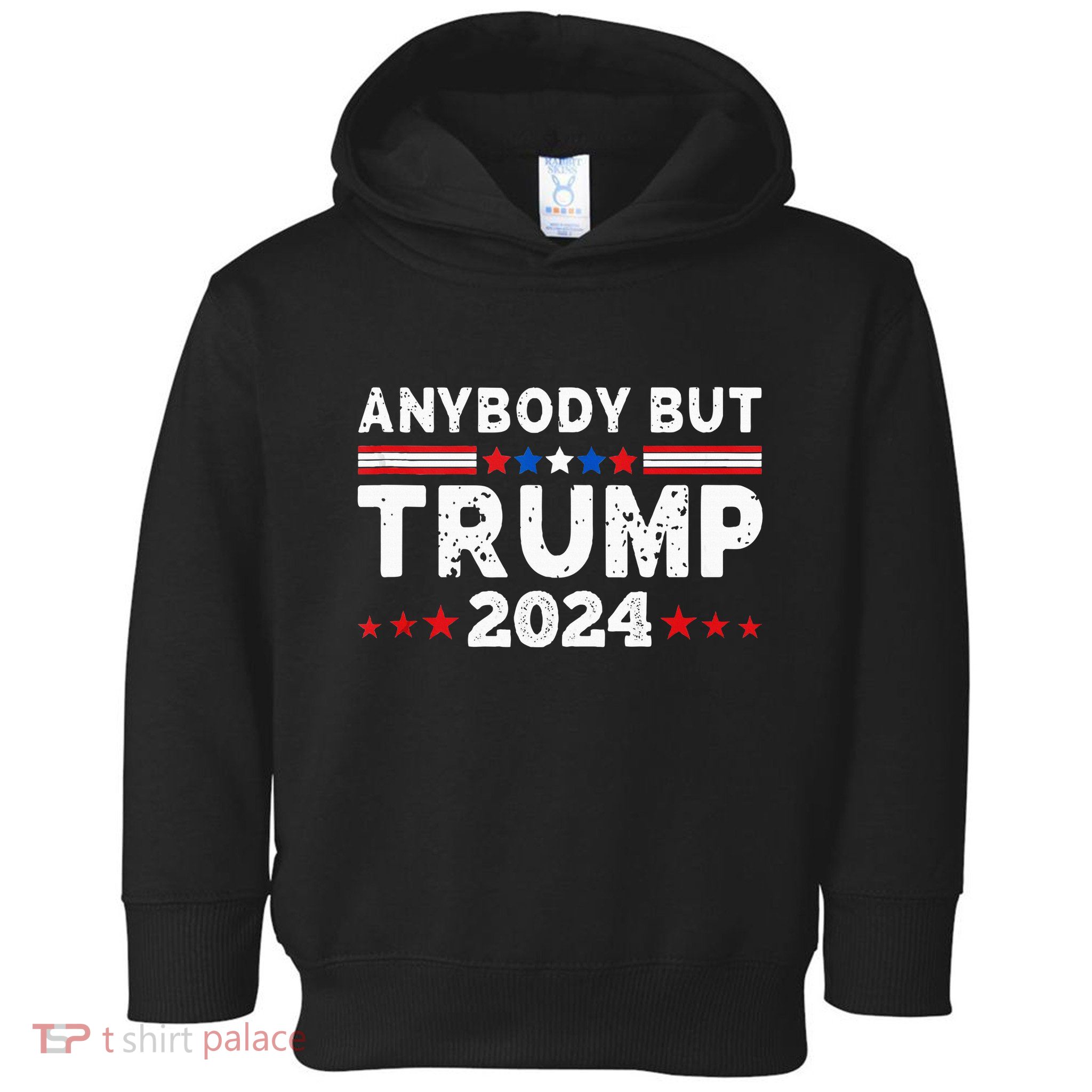 Anybody But Trump 2024 Anyone But Trump Presidential Toddler Hoodie