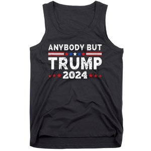 Anybody But Trump 2024 Anyone But Trump Presidential Tank Top