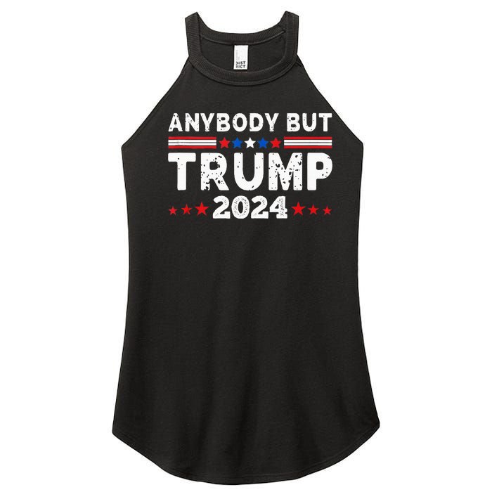 Anybody But Trump 2024 Anyone But Trump Presidential Women's Perfect Tri Rocker Tank