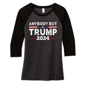 Anybody But Trump 2024 Anyone But Trump Presidential Women's Tri-Blend 3/4-Sleeve Raglan Shirt