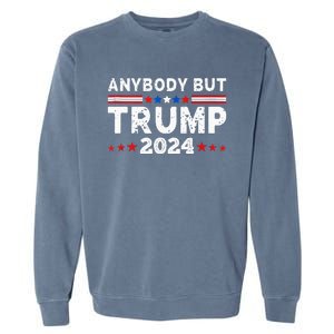 Anybody But Trump 2024 Anyone But Trump Presidential Garment-Dyed Sweatshirt