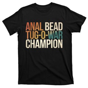 Anal Bead Tugowar Champion Funny Saying T-Shirt