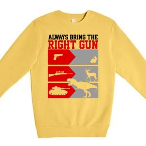 Always Bring The Right Funny Premium Crewneck Sweatshirt