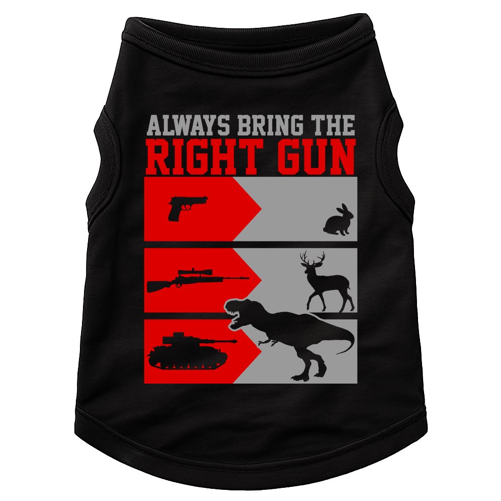 Always Bring The Right Funny Doggie Tank