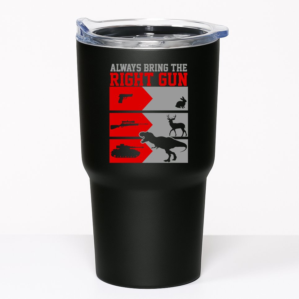 Always Bring The Right Funny Tumbler